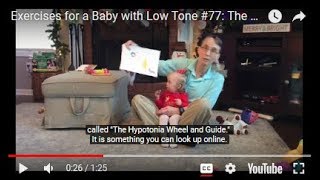 The Hypotonia Wheel and Guide Exercises for a Baby with Low Tone 77 [upl. by Harobed]