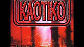 KAOTIKO  MUNDO KAOTIKO  Album completo  Full Album [upl. by Hyams]