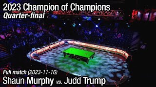 2023 Champion of Champions Quarterfinal Shaun Murphy vs Judd Trump Full Match [upl. by Yrroc563]