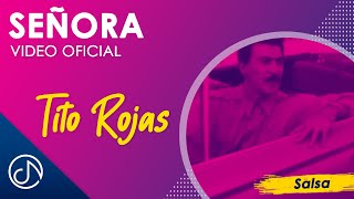 SEÑORA 👱🏾‍♀️  Tito Rojas Video Oficial [upl. by Nnaesor]