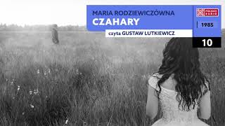 Czahary 10  Maria Rodziewiczówna  Audiobook po polsku [upl. by Bound]