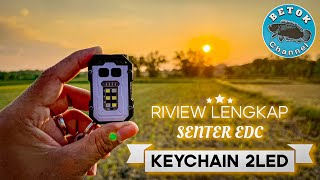 SENTER KEYCHAIN EDC 2LED  RIVIEW LENGKAP [upl. by Atinaujnas]