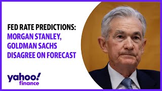 Fed rate predictions Morgan Stanley Goldman Sachs disagree on forecast [upl. by Gnilhsa840]