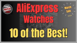 Top Ten AliExpress Sale Watches [upl. by Annaihs]