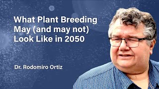 What plant breeding may and may not look like in 2050  The Plant Genome Webinar [upl. by Pruchno]