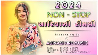 🎵 NONSTOP NEW GAMIT SONG 🔥 NEW ADIVASI TIMLI SONG NONSTOP 2024 🎵 GAMIT SONG 🔥 ADIVASI FIRE MUSIC 🎵 [upl. by Septima]