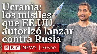 Qué son y qué impacto pueden tener los misiles ATACMS que Ucrania puede ahora lanzar contra Rusia [upl. by Niela]