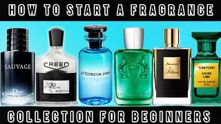 HOW TO START A FRAGRANCE COLLECTION FOR BEGINNERS 🔥🔥🔥🔥 [upl. by Eenal]