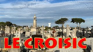 LE CROISIC LE CIMETIERE 04 SEPTEMBRE 2022 [upl. by Anelrad324]