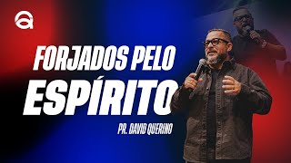 FORJADOS PELO ESPÍRITO  PR DAVID QUERINO LIBRAS [upl. by Flann]