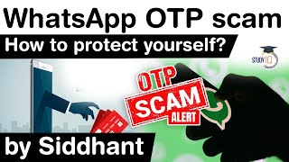 WhatsApp OTP scam  What is it How to protect yourself Know all about it UPSC IAS [upl. by Eiznil134]