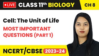 Cell The Unit of Life  Most Important Questions Part 1  Class 11 Biology Chapter 8  Live [upl. by Tnarud]