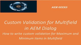 AEM Tutorial 16  Multifield Validation Multifield Maximum and Minimum items validation in AEM [upl. by Farnsworth836]