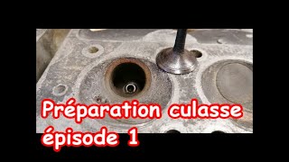 33 Préparation culasse épisode 1 [upl. by Latin355]