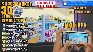 Supermarket Store 3D Simulator Mod APK Terbaru Versi 143  Unlimited money  Save Data  Fix Bug [upl. by Darya]