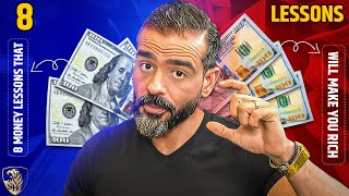 8 Money Lessons That Will Make You Rich [upl. by Nnaeerb39]