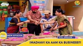 Ep 1939  Madhavi Ka Aam Ka Business  Taarak Mehta Ka Ooltah Chashmah  Full Episode  तारक मेहता [upl. by Ardnic388]