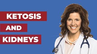 Ketosis and Kidneys Setting the Record Straight [upl. by Sturges]