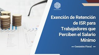 No Retención de ISR a Trabajadores del Salario Mínimo [upl. by Glennie]