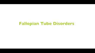 Fallopian Tube Disorders [upl. by Altaf]