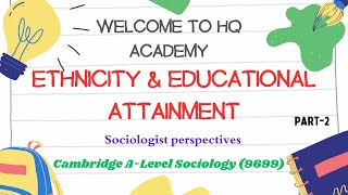 8 Ethnicity amp Educational Attainment Explanations  Cambridge ALevel Sociology 9699Part2 [upl. by Reyem]