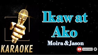 Ikaw at AkoMoira amp JasonKaraoke [upl. by Brookes587]