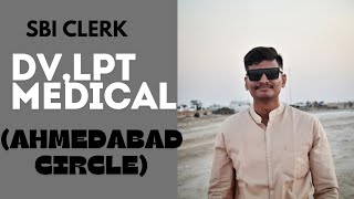 All information about SBI Clerk dv medical and lpt test  Ahmedabad circle  sbi dv mail [upl. by Natanhoj]