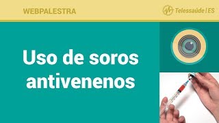 WebPalestra Uso de Soros Antivenenos [upl. by Tnilc]