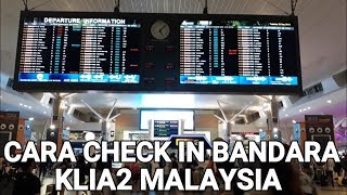 CARA CHECK in SAMPAI NAIK PESAWAT KLIA2 MALAYSIA [upl. by Hasseman]