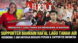 MERINDING  Suporter Bahrain hafal dan Nyanyikan Lagu Tanah Airku bersama suporter Indonesia [upl. by Odlaner]