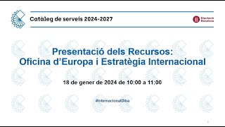 Presentació del Catàleg de serveis 2024 de lOficina dEuropa i Estratègia Internacional [upl. by Sharai480]