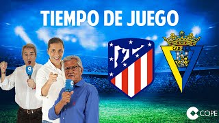 Directo del Atlético de Madrid 21 Cádiz en Tiempo de Juego COPE [upl. by Maddeu706]