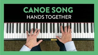 How to Play quotCanoe Songquot with Both Hands  Hoffman Academy Piano Lesson 143 [upl. by Millicent53]