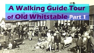 Part 1 Whitstable Beach amp Town Walking History Tour Guide Using Old Postcards Kent UK [upl. by Vedis483]