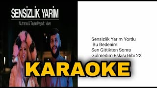 Taylan Kaya amp Nurhana Demet sensizlik yarim  karaoke [upl. by Ycnalc81]