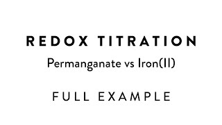 Redox Titration  Permanganate vs IronII  Full Example  Calculations [upl. by Rothschild]