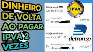 Como pegar o dinheiro de volta do IPVA pago duas vezes [upl. by Uyerta]