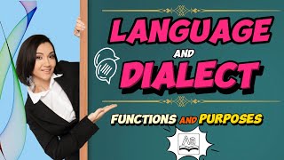 Functions and Purposes of Language and Dialect [upl. by Kcirred779]