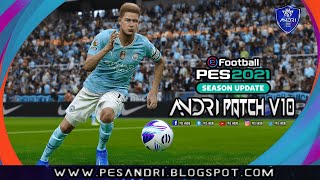 PES 2021 Andri Patch V10 AIO Next Season 20232024 [upl. by Amedeo]