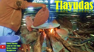 Asi se hacen las TOSTADAS o TLAYUDAS de Oaxaca [upl. by Inga]