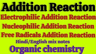 Addition ReactionElectrophilesNucleophiles and Free radicals Addition Reaction Mechanism in hindi [upl. by Brandon]