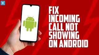 How to Fix Incoming Call Not Showing on Display in Android  2024  New Method [upl. by Particia66]