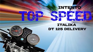 Top Speed intento Italika DT 125 Delivery [upl. by Assiralc]