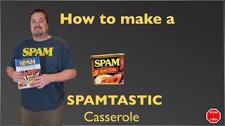 SPAMTASTIC Casserole [upl. by Navoj352]