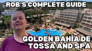 Golden Bahía de Tossa and Spa Complete Guide for 2024 [upl. by Weiss699]