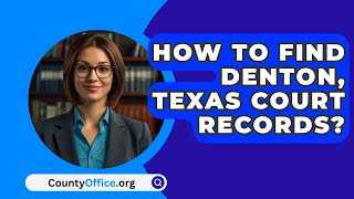 How To Find Denton Texas Court Records  CountyOfficeorg [upl. by Ennirac]