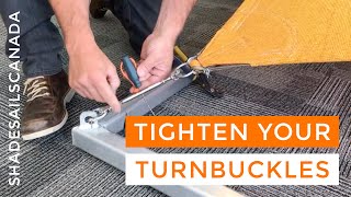 How to Properly Tighten the Turnbuckles on your Shade Sail [upl. by Ydniahs]