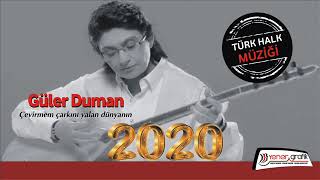 Güler Duman  Çevirmem Çarkını Yalan Dünyanın 2020 [upl. by Sihon]