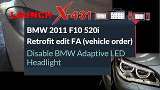 BMW 2011 F10 520i edit FA vehicle order disable Adaptive Headlight with LAUNCH X431 pad series [upl. by Hortensa]