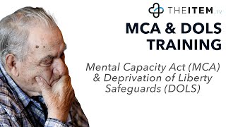 T2C155 Mental Capacity Act amp Deprivation of Liberty Safeguards MCA amp DOLS [upl. by Enitsud905]